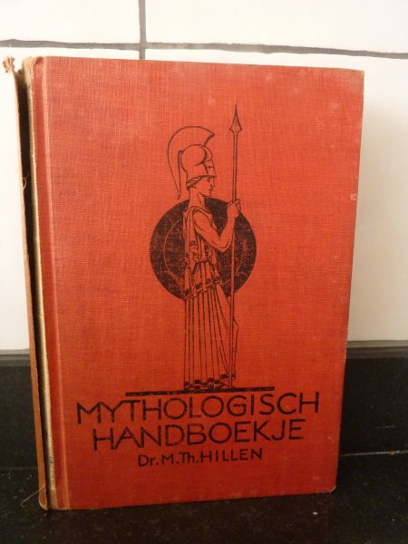 Hillen, Dr. M.Th. - Mythologisch Handboekje
