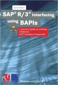 Moser, Gerd - SAP R/3 Interfacing Using BAPIs: A Practical Guide to Working within the SAP Business Framework [With CD-ROM]