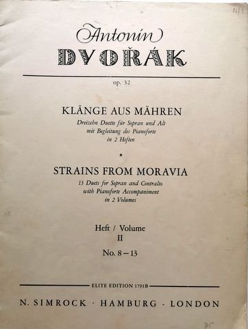 Dvorák, A.: - Klänge aus Mähren. Dreizehn Duete für Sopran und Alt mit Begleitung des Pianoforte in 2 Heften. Heft 2