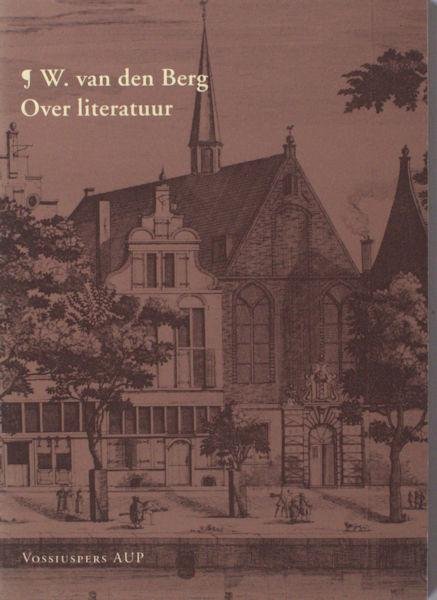 Berg, W. van den. - Over literatuur.