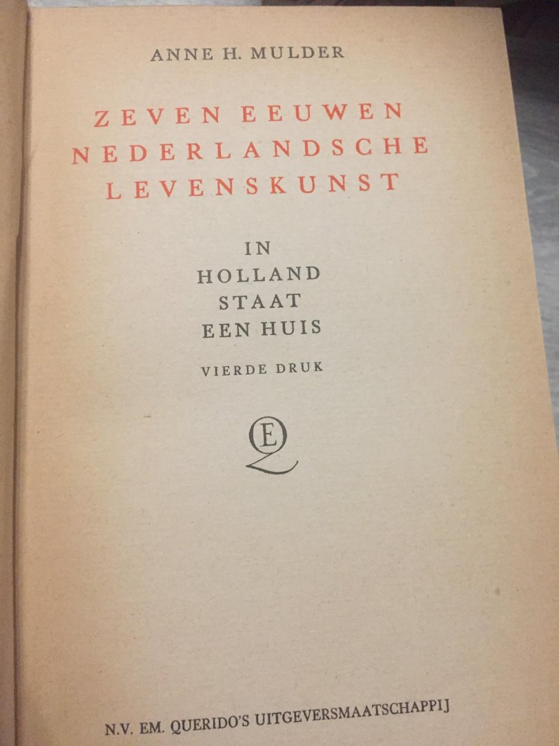 Anne Mulder - Zeven eeuwen nederlandsche levenskunst