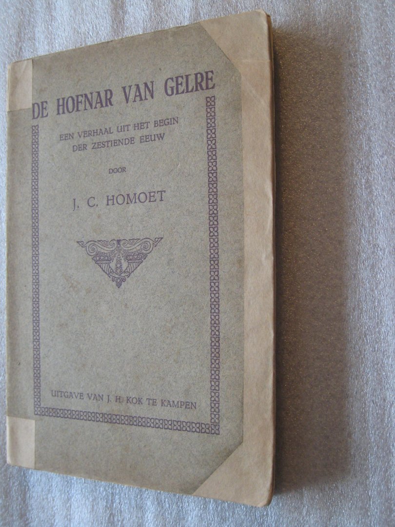 Homoet, J.C. - De hofnar van Gelre / Een verhaal uit het begin der zestiende eeuw