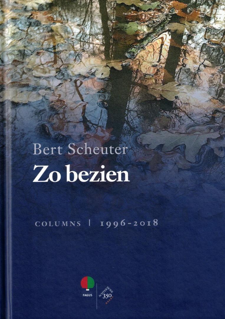 Scheuter, Bert - Zo bezien - Columns 1996 - 2018