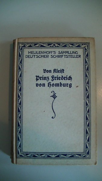 Kleist, Heinrich von - Prinz Friedrich von Homburg. Schauspiel. Mit Bemerkungen und Worterklärungen von J.J. Leder