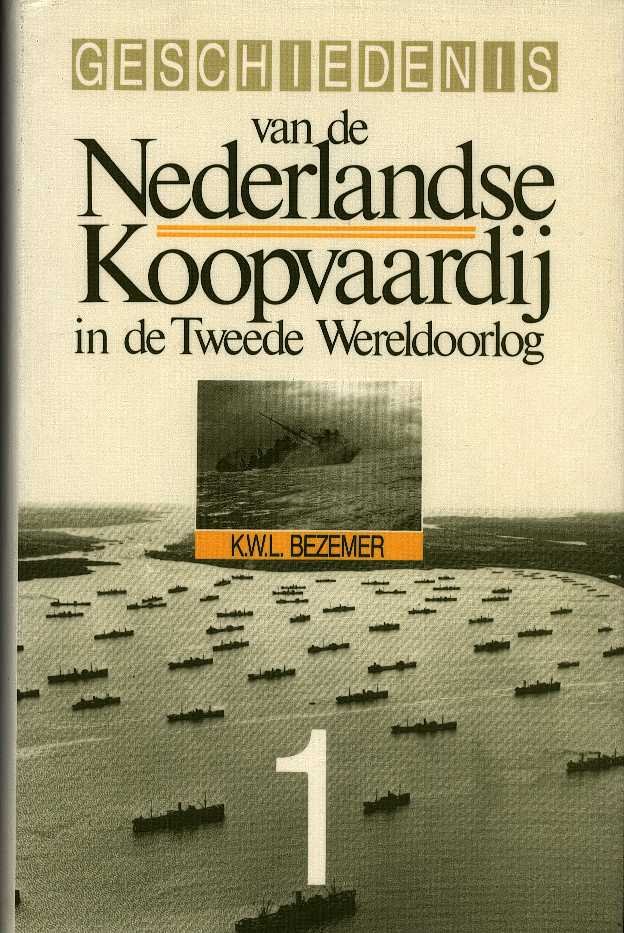 Bezemer, k. w. l. - Geschiedenis van de Nederlandse Koopvaardij in de Tweede Wereldoorlog - 2 delen