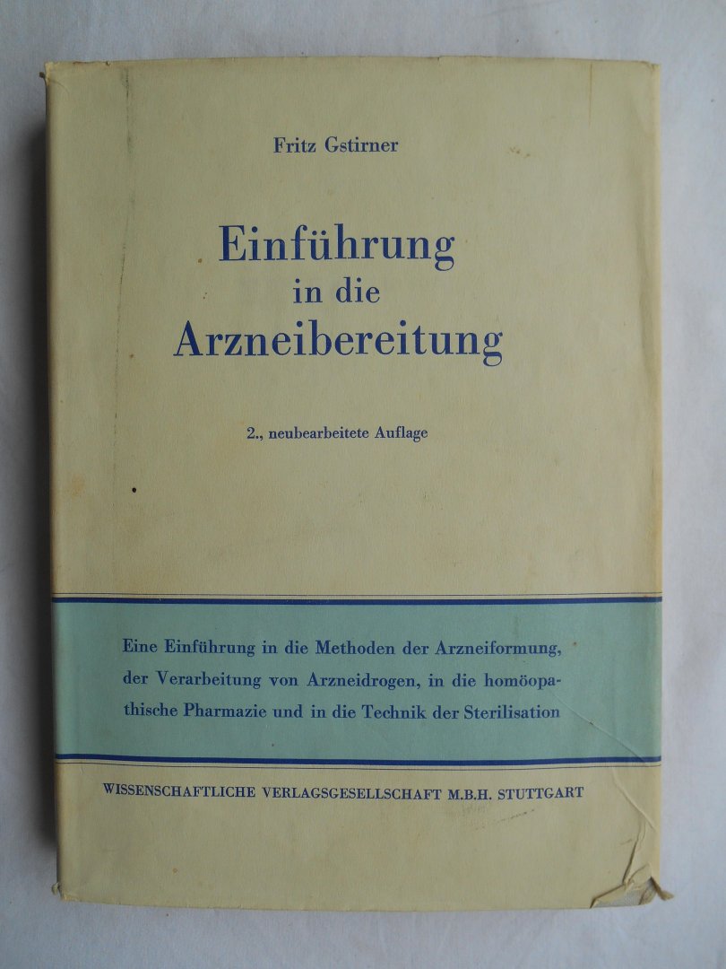 Gstirner, Prof. Fritz - Einführung in die Arzneibereitung