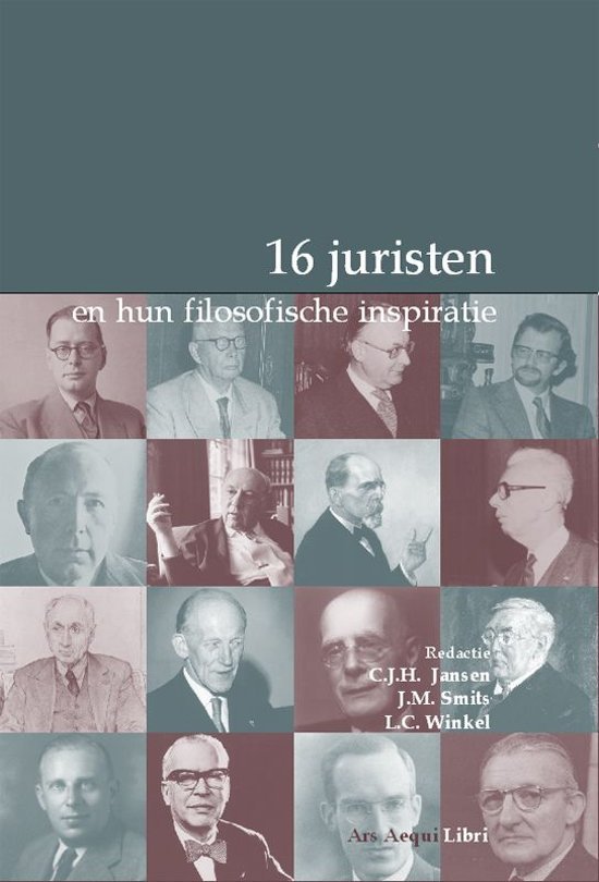 Jansen, C.J.H., J.M. Smits, & L.C. Winkel. - 16 juristen en hun filosofische inspiratie.
