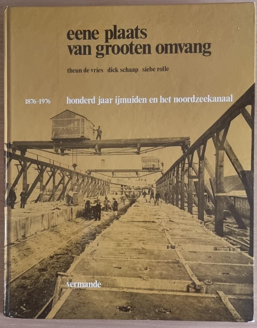 Vries T.de .Schaap D - Eene plaats van grooten omvang honderd jaar IJmuiden en het Noordzeekanaal 1876-1976
