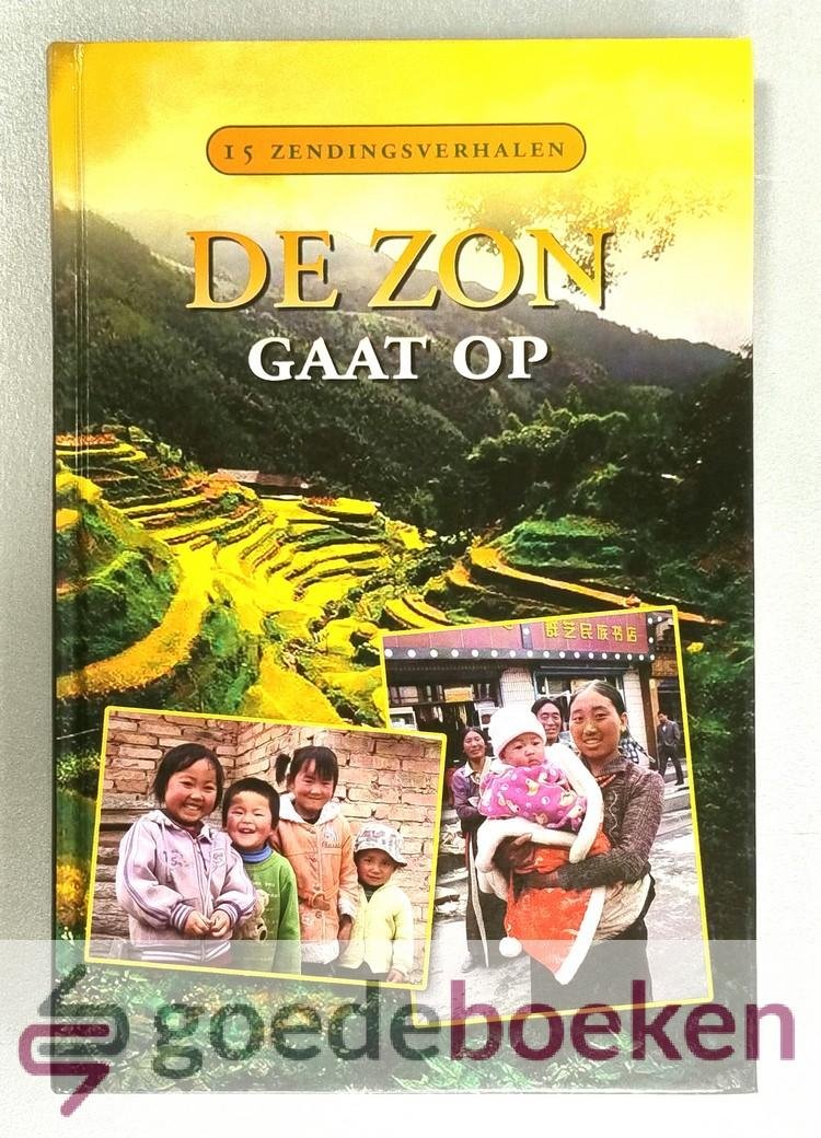 Janse (samenstelling), C. - De zon gaat op --- 15 zendingsverhalen