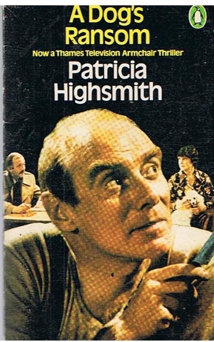 Highsmith, Patricia - A dog's ransom