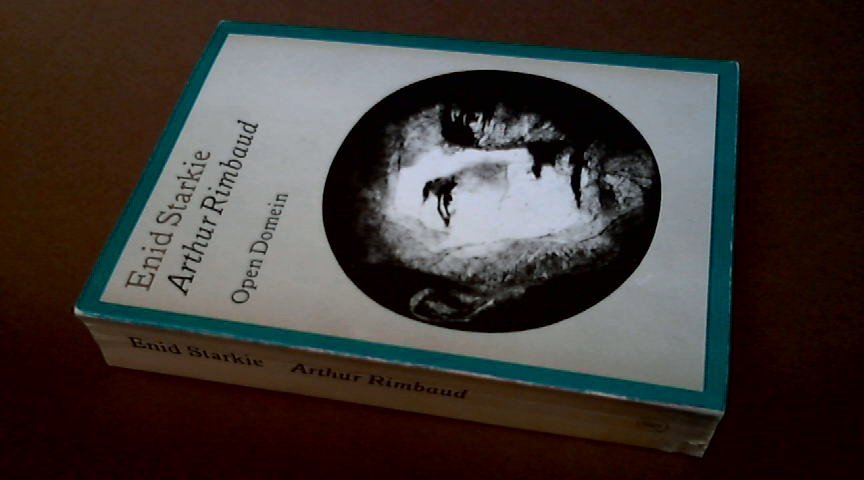 Starkie, Enid - Arthur Rimbaud