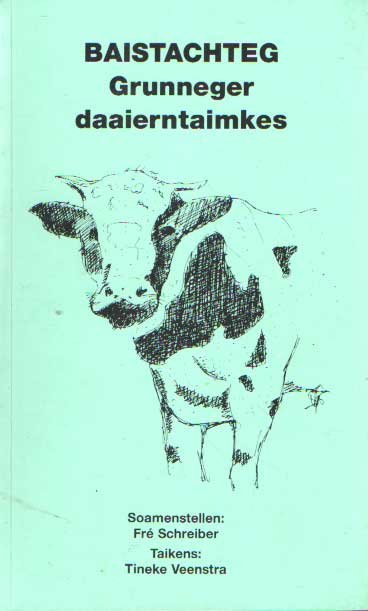 Schreiber, Fré (soamenstellen) - Baistachteg. Grunneger daaierntaimkes
