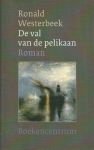 Westerbeek, Ronald - De  val van de pelikaan