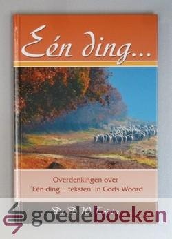 Tuinier, Ds. D.W. - Een ding... --- Overdenkingen over Een ding... teksten in Gods Woord