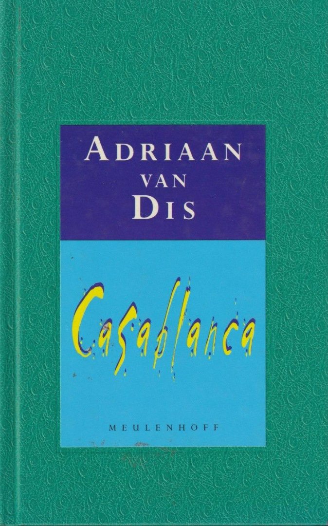 Dis, Adriaan van - Casablanca: Schetsen en verhalen