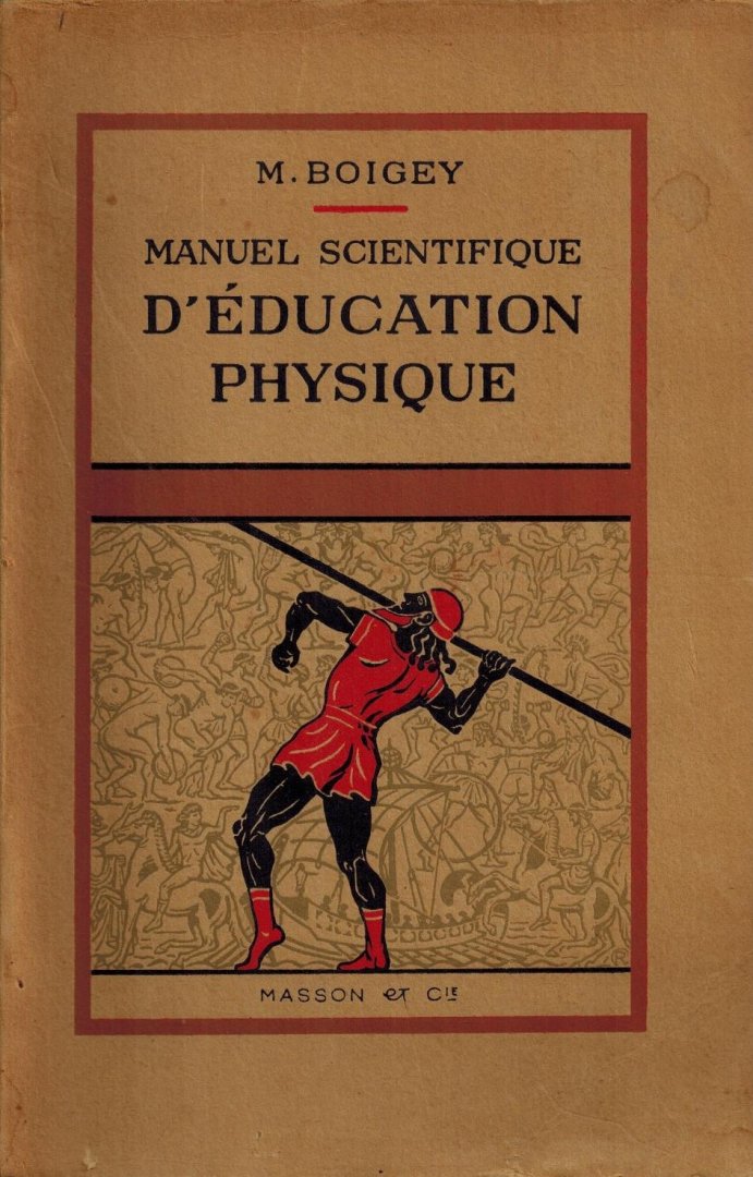 Boigey, Maurice - Manuel scientifique d'education physique