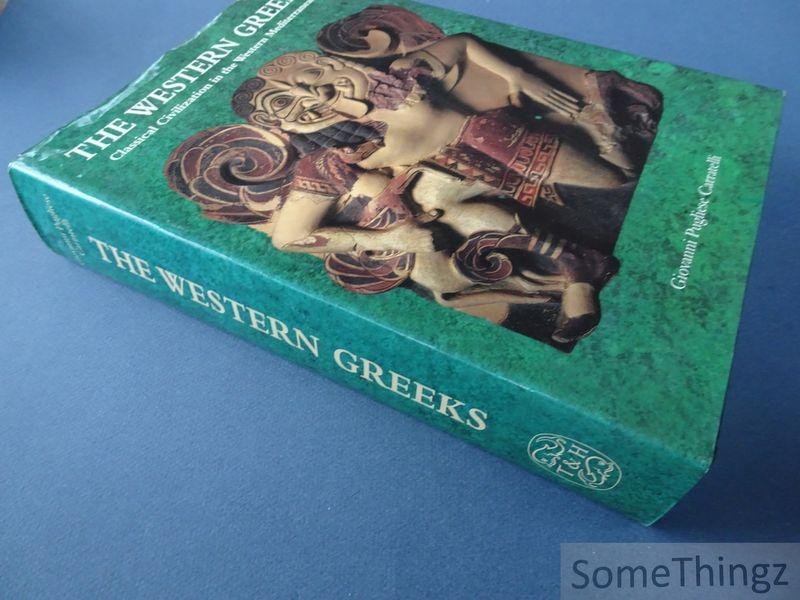 Carratelli, Giovanni Pugliese. - The Western Greeks. Classical Civilization in the Western Mediterranean.