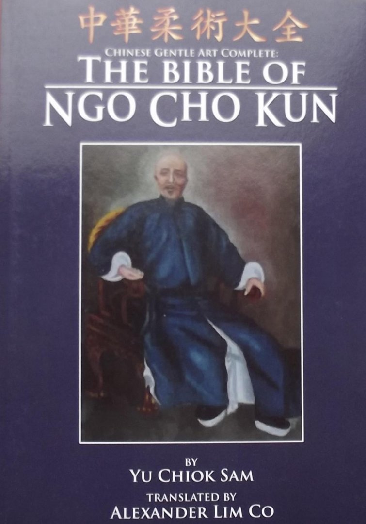 Chiok Sam Yu - Chinese Gentle Art Complete The Bible of Ngo Cho Kun