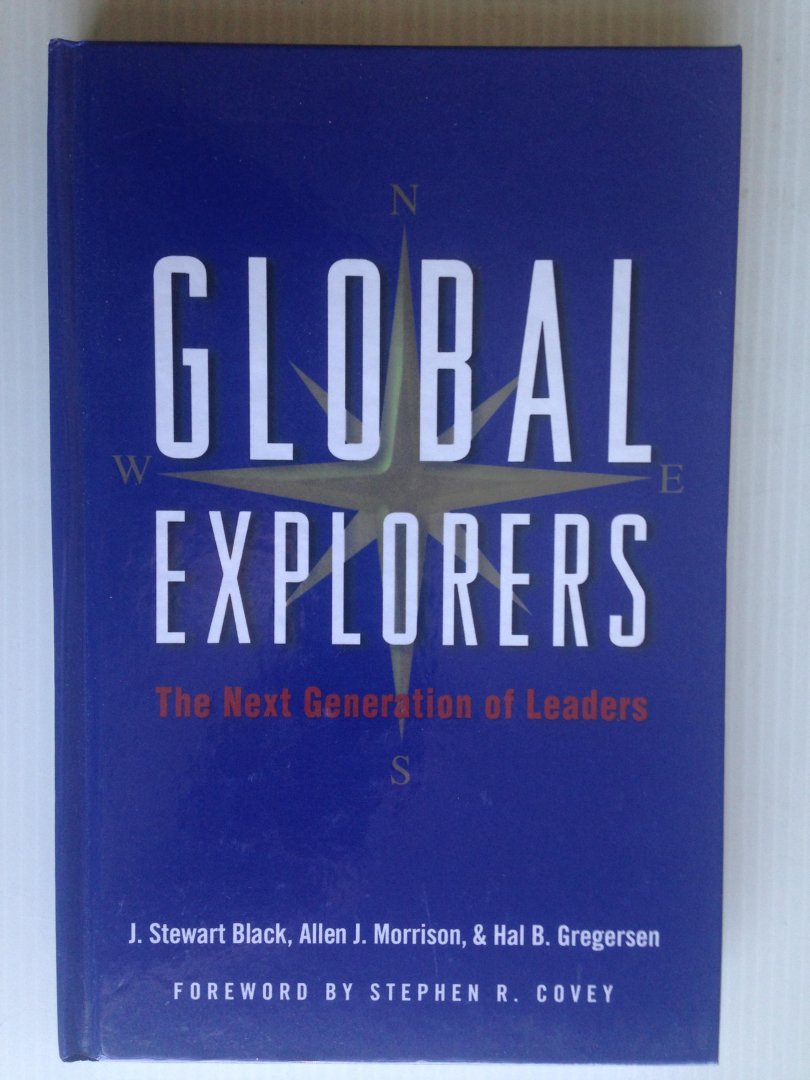 Stewart Black, J. &  A.J.Morrison, H.B.Gregersen - Global Explorers, The Next Generation of Leaders