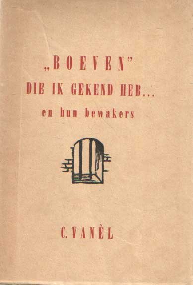 Vanel, C. - Boeven die ik gekend heb ... en hun bewakers