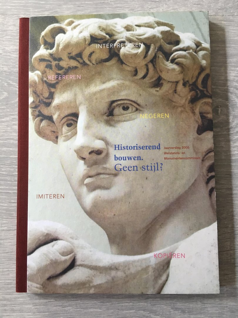 Stallenberg, M.U. - Historiserend bouwen Geen stijl? / druk 1
