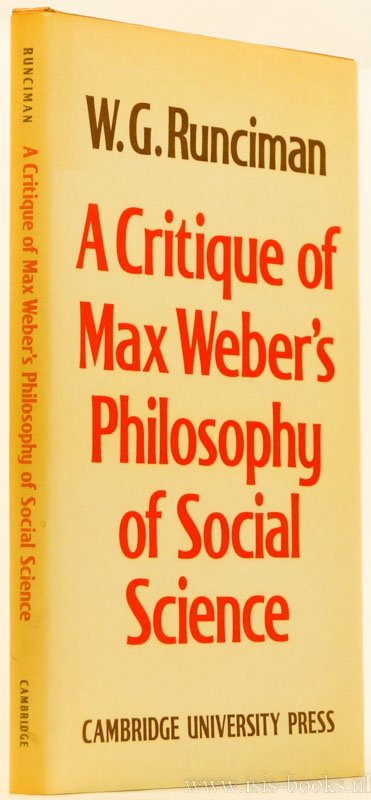 WEBER, M., RUNCIMAN, W.G. - A critique of Max Weber's philosophy of social science.