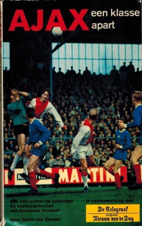 ZANTEN, Gerth van - Ajax een klasse apart