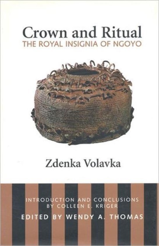 Volavka, Zdenka - Crown And Ritual / The Royal Insignia of Ngoyo