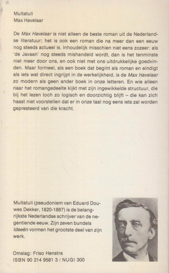 Multatuli (Eduard Douwes Dekker (Amsterdam 2 March 1820 - Nieder Ingelheim 19 February 1887) - Max Havelaar of de Koffiveilingen der Nederlandsche Handelmaatschapy - Met een nawoord van J.J. Oversteegen