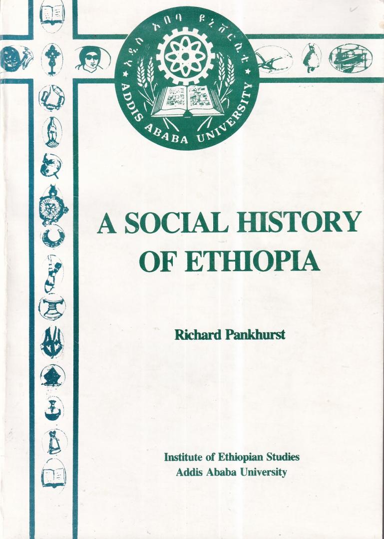 Pankhurst, Richard - A social history of Ethiopia: the northern and central highlands from early medieval times to the rise of Emperor Tewodros II