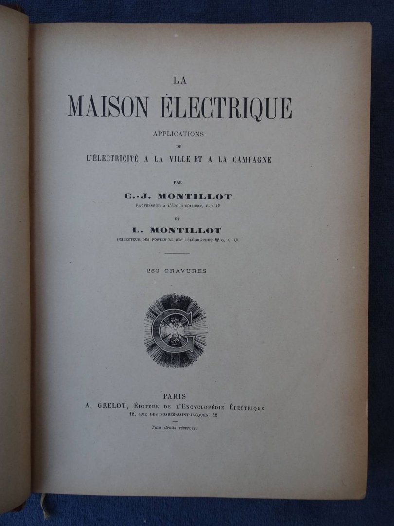 Montillot, C.-J. & L.. - La maison électrique, applications de l'électricité a la ville et la campagne. Prix offert par le préfet de la Seine au nom du Conseil Général.