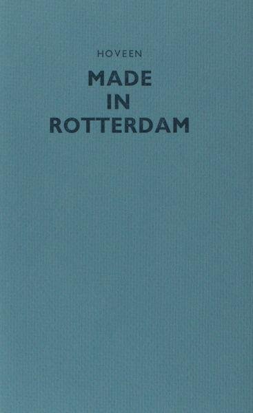 Hoveen - Made in Rotterdam.
