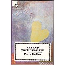 Fuller, Peter - Art and psychoanalysis