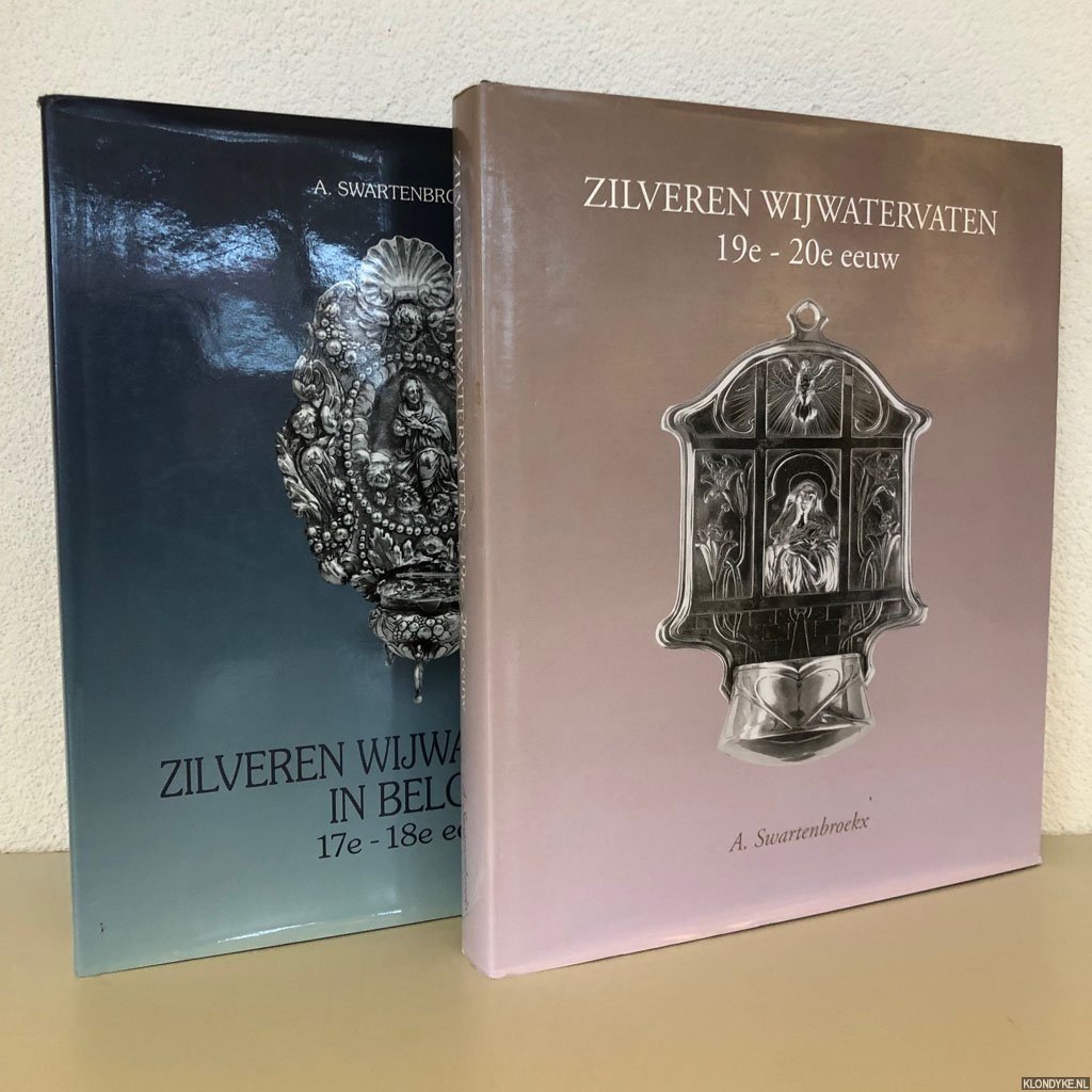Swartenbroekx, A. - Zilveren Wijwatervaten in België 17e-18e eeuw & 19e en 20e eeuw (2 volumes)