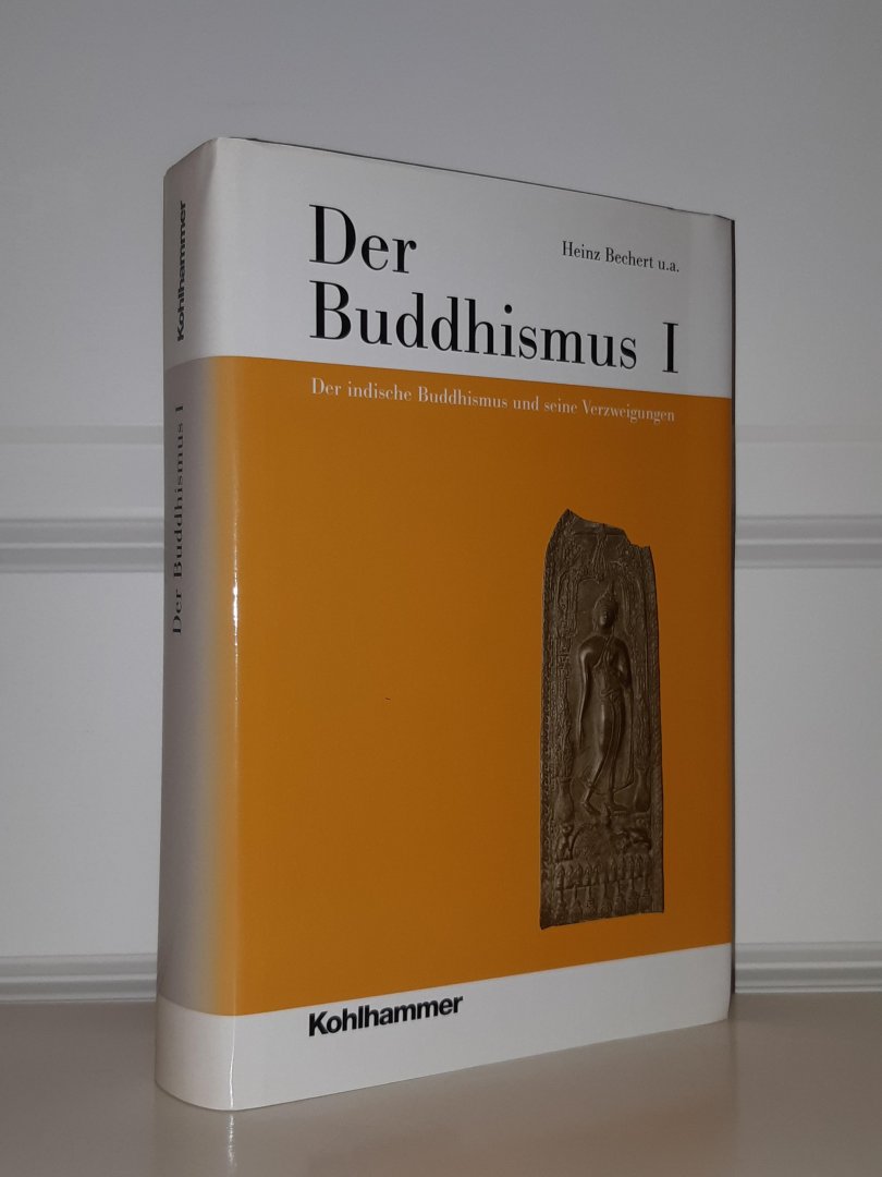Bechert, Heinz u.a. - Der Buddhismus I . Der Buddhismus und seine Verzweigungen (Band 24,1)