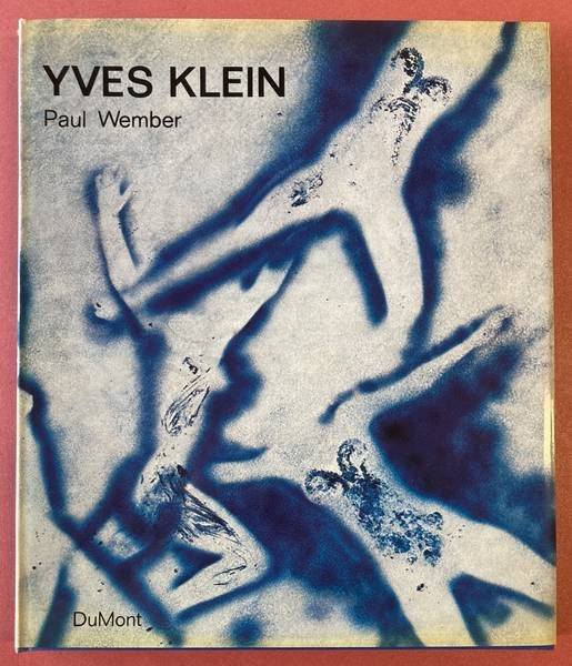KLEIN, YVES - PAUL WEMBER. - Yves Klein.
