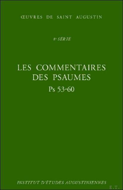 Augustin d'Hippone, Martine Dulaey (ed) - Commentaires des Psaumes - Enarrationes in psalmos. Ps 53-60