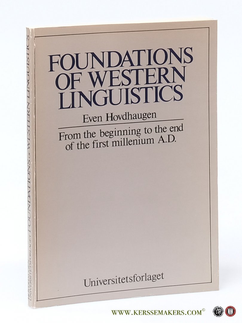 Hovdhaugen, Even. - Foundations of western linguistics. From the beginning to the end of the first millennium A.D. [ 1st. ed. ].