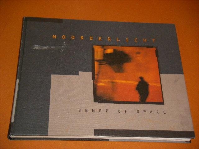 Melis, Wim (red.) - Noorderlicht / Sense of Space.