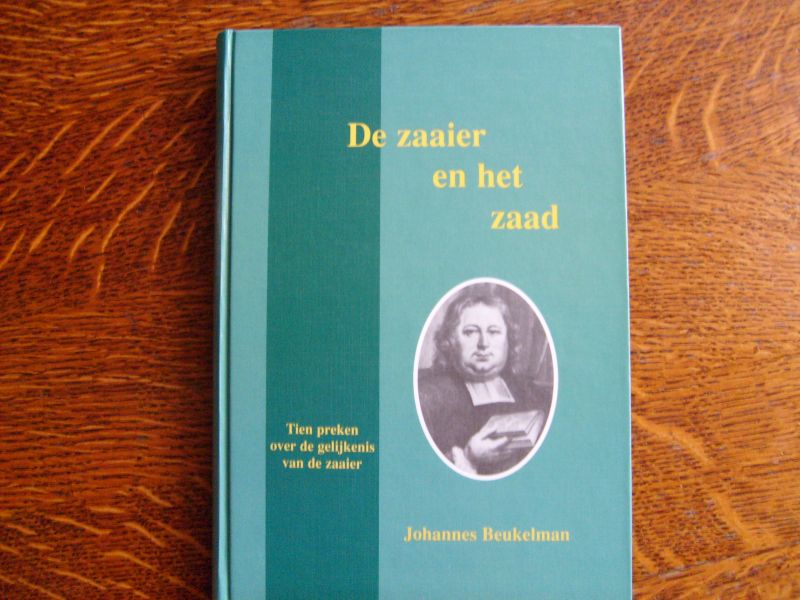 Beukelman Johannes - De zaaier en het zaad