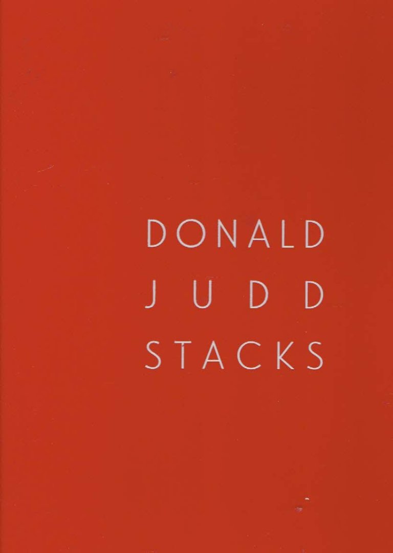 JUDD, Donald - Donald Judd - Stacks.