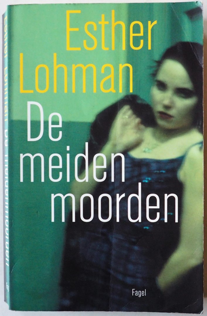 Lohman Esther. - De meidenmoorden