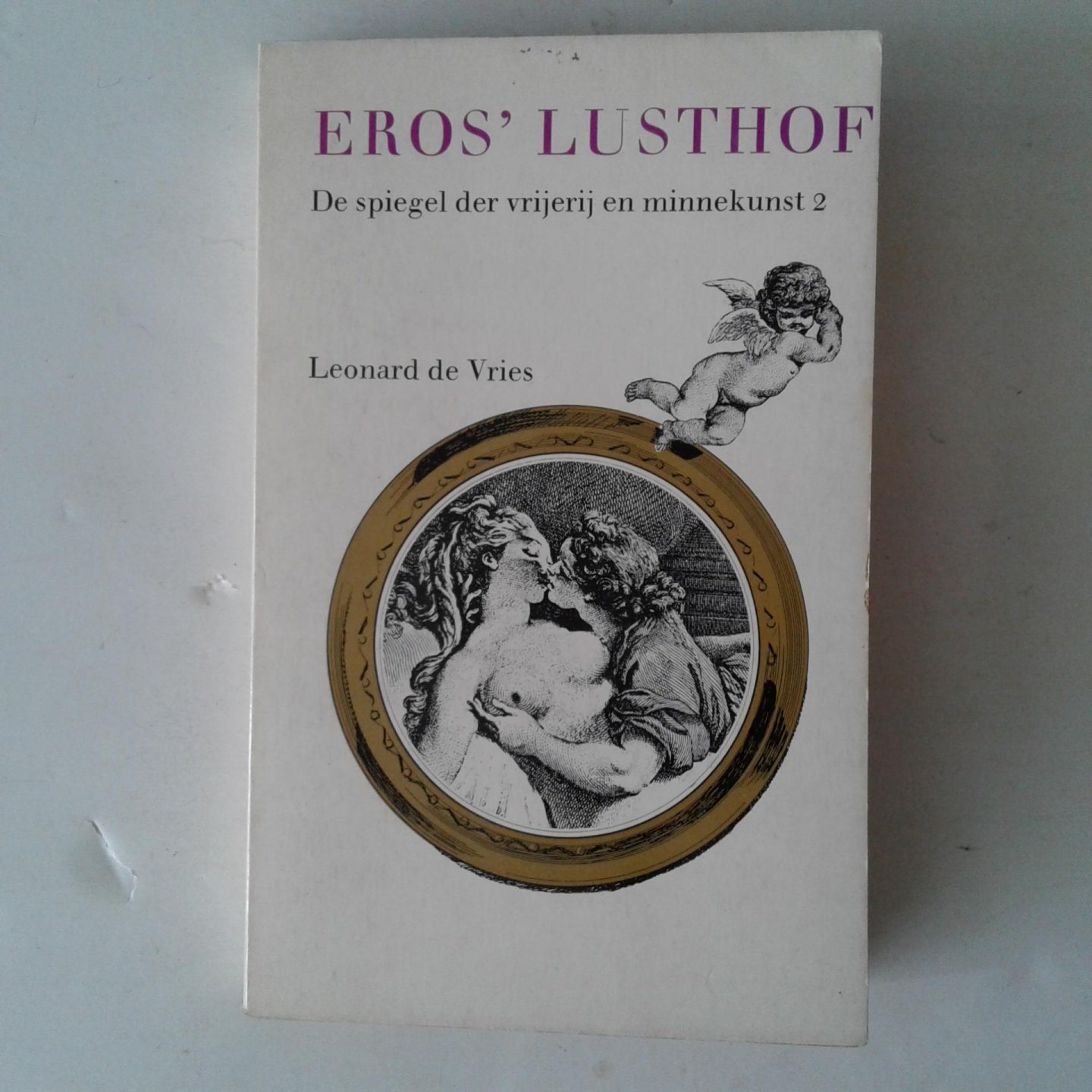 Vries, Leonard de - Eros' lusthof ; De spiegel der vrijerij en minnekunst 2