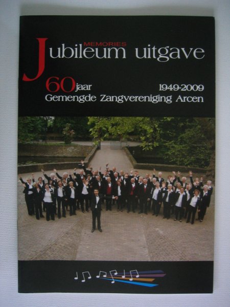 Hermans, Frans (voorwoord) - Jubileum Uitgave 60 jaar Gemengde Zangvereniging Arcen 1949-2009