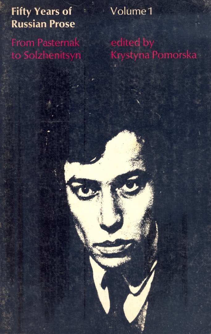  - Fifty years of Russian Prose, from  Pasternak tot Solzhenitsyn, ed. By Krystyna Pomorska vol 1.