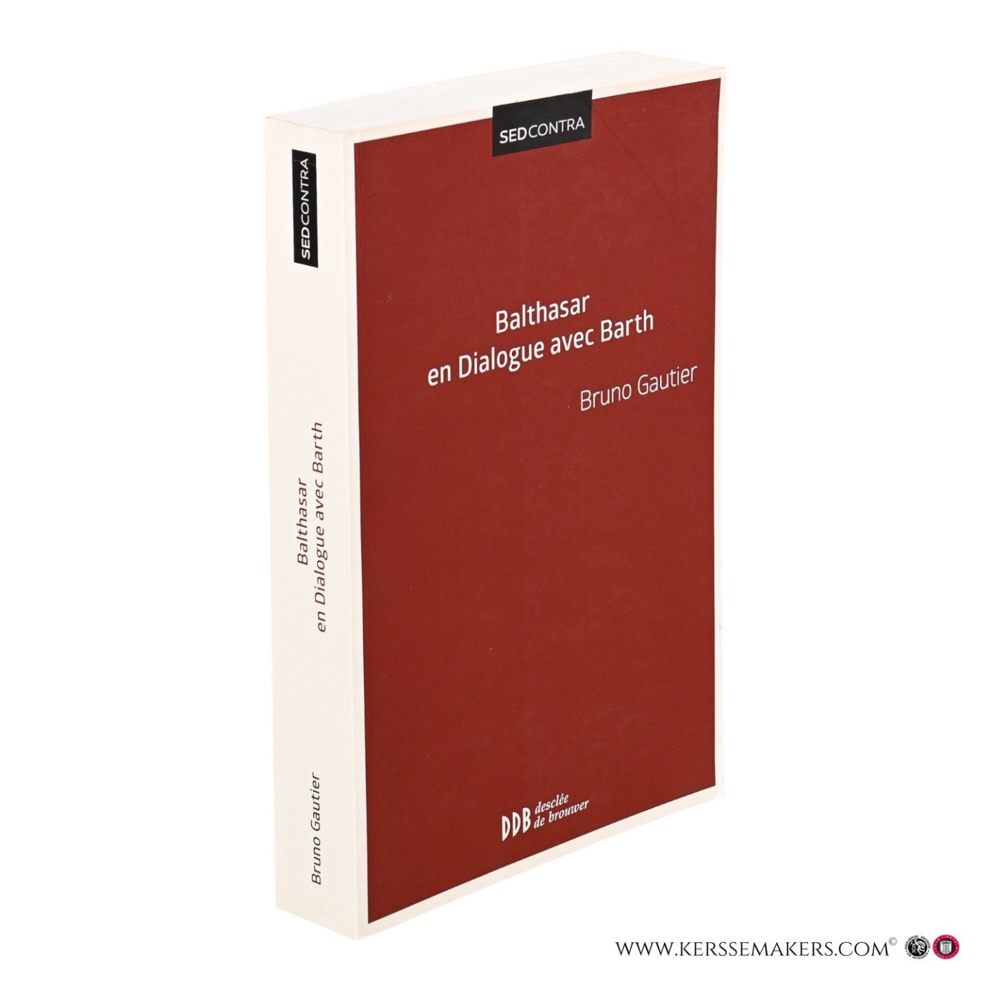 Gautier, Bruno. - Balthasar en Dialogue avec Barth.
