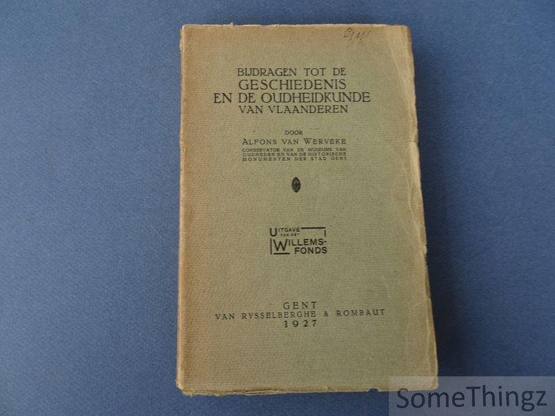 Werveke, Alfons van. - Bijdragen tot de geschiedenis en de oudheidkunde van Vlaanderen.