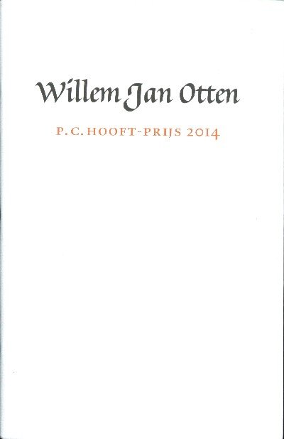 Meinderts e.a., Aad - Willem Jan Otten. P.C. Hooft-prijs 2014.
