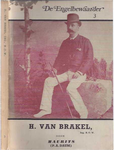 Maurits (ps. P.A. Daum). - De Engelbewaarder nr 3: H. van Brakel ing. B.O.W.: Oorspronkelijke roman.