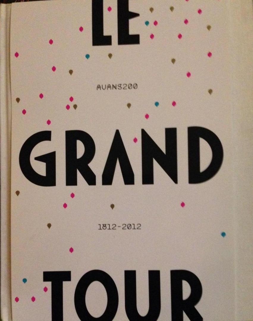 Creyghton,  L.J.A.D. - Le Grand Tour / 1812-2012